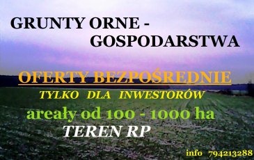 Grunty orne sprzedamy od 5 - 500 HA