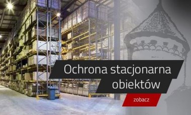 Ochrona stacjonarna obiektów