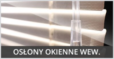 OSŁONY OKIENNE WEWNĘTRZNE