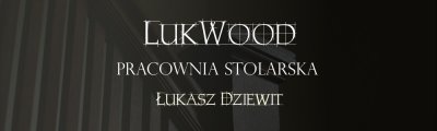 Pracownia Stolarska LukWood