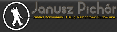 Zakład Kominiarski i Usługi Remontowo-Budowlane Janusz Pichór