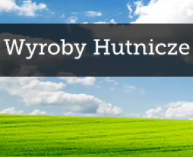 Wyroby hutnicze