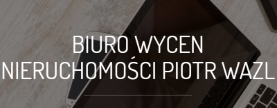 BIURO WYCEN NIERUCHOMOŚCI PIOTR WAZL