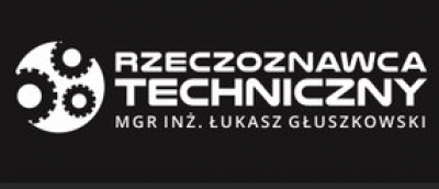 Rzeczoznawca Techniczny. Mgr inż. Łukasz Głuszkowski