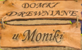 Domki Drewniane "u MONIKI"