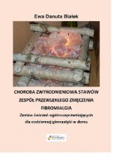 CHOROBA ZWYRODNIENIOWA. PRZEWLEKŁE ZMĘCZENIE 