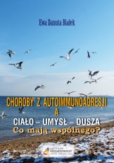 CHOROBY Z AUTOIMMUNOAGRESJI A CIAŁO-UMYSŁ-DUSZA