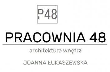 PRACOWNIA 48  ARCHITEKTURA WNĘTRZ JOANNA ŁUKASZEWSKA