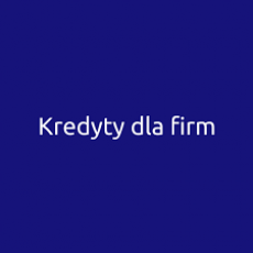 KREDYTY DLA FIRM