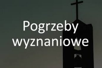 ORGANIZACJA POGRZEBÓW WYZNANIOWYCH