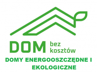 DOM BEZ KOSZTÓW - DOMY ENERGOOSZCZĘDNE I EKOLOGICZNE